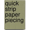 Quick Strip Paper Piecing door Peggy Martin