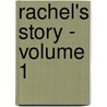 Rachel's Story - Volume 1 door Richard Carradine