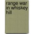 Range War in Whiskey Hill