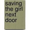 Saving the Girl Next Door door Susan Kearney