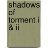 Shadows Of Torment I & Ii by Bruce Mclachlan