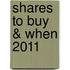Shares to Buy & When 2011