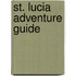 St. Lucia Adventure Guide