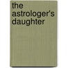 The Astrologer's Daughter by Paula Marshall