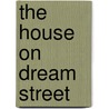 The House on Dream Street door Dana Sachs