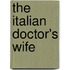 The Italian Doctor's Wife