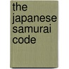 The Japanese Samurai Code door De Boye