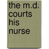 The M.D. Courts His Nurse door Meagan McKinney