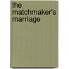 The Matchmaker's Marriage door Meg Alexander