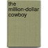 The Million-Dollar Cowboy
