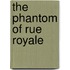 The Phantom of Rue Royale