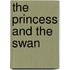 The Princess and the Swan