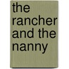 The Rancher and the Nanny door Caroline Cross