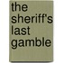 The Sheriff's Last Gamble