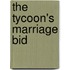 The Tycoon's Marriage Bid