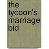 The Tycoon's Marriage Bid door Allison Leigh