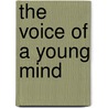 The Voice of a Young Mind by Sean L. Brereton