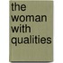 The Woman with  Qualities