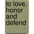To Love, Honor and Defend