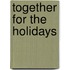 Together For The Holidays