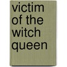 Victim of the Witch Queen by Bruce Mclachlan