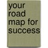 Your Road Map for Success