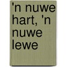 'n Nuwe Hart, 'n Nuwe Lewe by Dr Gary Smalley