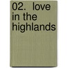 02.  Love in the Highlands door Barbara Cartland