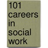 101 Careers in Social Work by Dr. Halaevalu F. Vakalahi