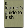 A Learner's Guide to Irish by Donna Wong
