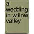 A Wedding in Willow Valley