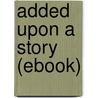 Added Upon a Story (Ebook) door Nephi Anderson
