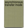 Asynchronous Transfer Mode door Robert H. Bates