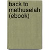 Back to Methuselah (Ebook) by George Bernard Shaw