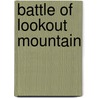 Battle of Lookout Mountain by Gilbert L.L. Morris