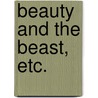 Beauty and the Beast, Etc. door Bayard Taylor