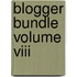 Blogger Bundle Volume Viii