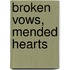 Broken Vows, Mended Hearts