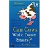 Can Cows Walk Down Stairs?