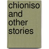 Chioniso and Other Stories door Shimmer Chinodya