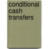 Conditional Cash Transfers by Norbert R. Schady
