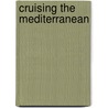 Cruising the Mediterranean by Larry Ludmer