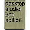 Desktop Studio 2nd Edition door Emi Menasche