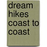 Dream Hikes Coast to Coast door Jack Bennett