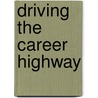 Driving the Career Highway door William J. Morin