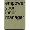 Empower Your Inner Manager door Ian R. Mackintosh