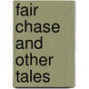 Fair Chase and Other Tales by Larry Roper