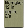 Filemaker 12 in Depth, 2/E door Jesse Feiler