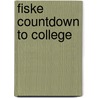 Fiske Countdown to College door Edward Fiske