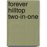 Forever Hilltop Two-In-One by Judy Baer